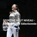 SPORTIVE HAUT NIVEAU - Sarah BALZER Sélectionnée en sabre