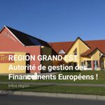 REGION GRAND EST, Autorité de gestion des Financements Européens !